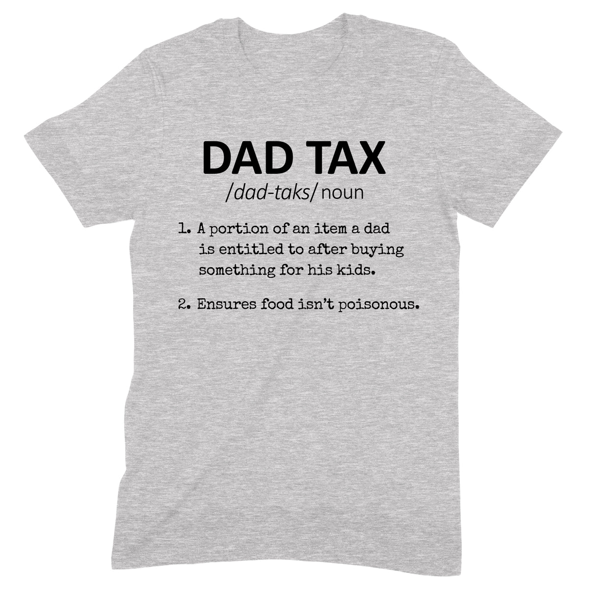 "Dad Tax Premium Midweight Ringspun Cotton T-Shirt - Mens/Womens Fits