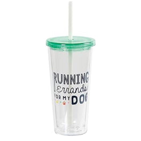 20oz "Running Errands For My Dog" Acrylic Tumbler by CR Gibson - Double Wall