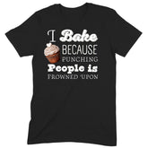 "I Bake Because" Premium Midweight Ringspun Cotton T-Shirt - Mens/Womens Fits