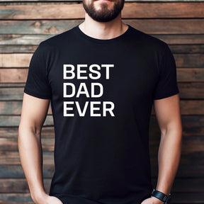 "Best Dad Ever" Premium Midweight Ringspun Cotton T-Shirt - Mens/Womens Fits