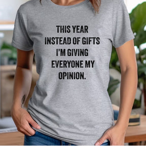 "Giving My Opinion" Premium Midweight Ringspun Cotton T-Shirt - Mens/Womens Fits