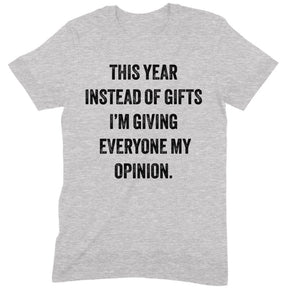 "Giving My Opinion" Premium Midweight Ringspun Cotton T-Shirt - Mens/Womens Fits