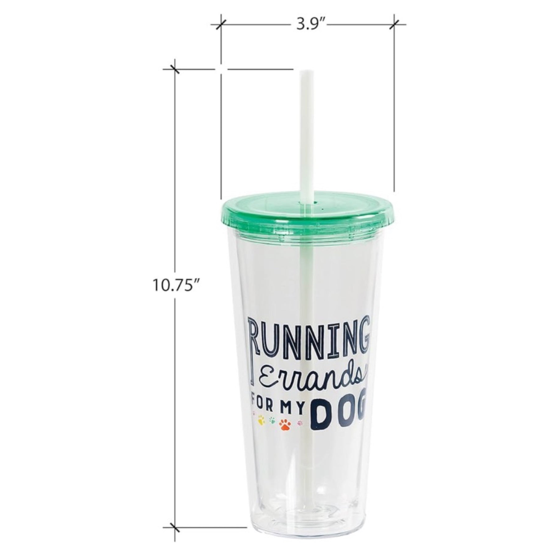 20oz "Running Errands For My Dog" Acrylic Tumbler by CR Gibson - Double Wall