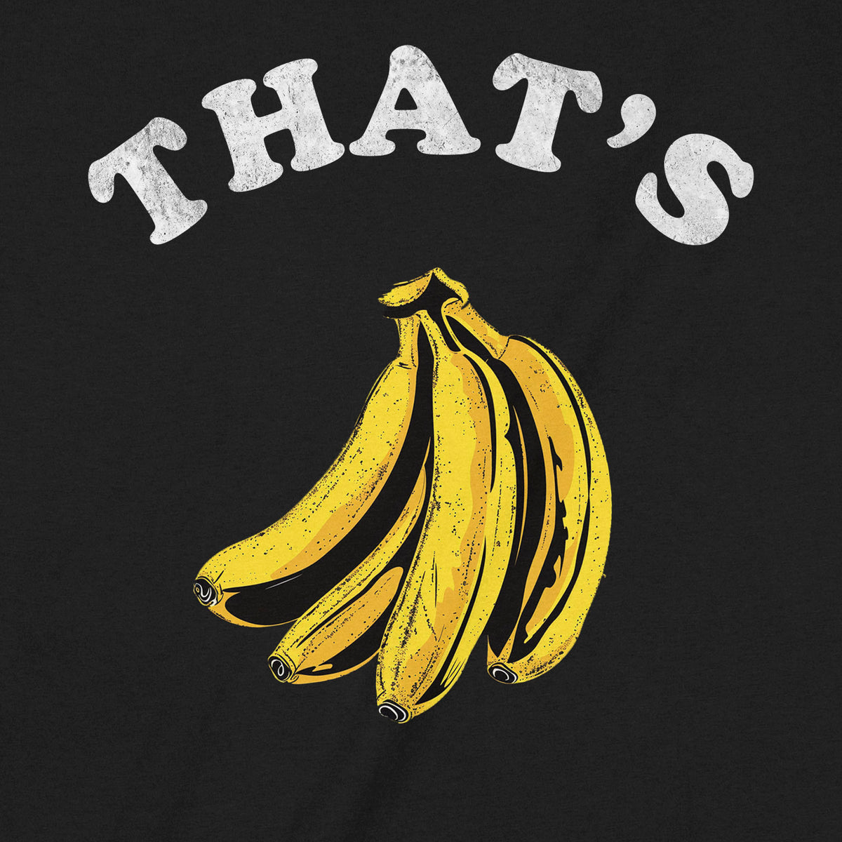 "That's Bananas" Premium Midweight Ringspun Cotton T-Shirt - Mens/Womens Fits