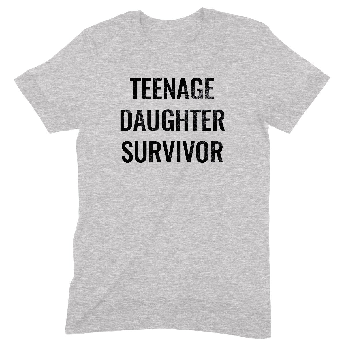 "Teenage Daughter Surviver" Premium Midweight Ringspun Cotton T-Shirt - Mens/Womens Fits