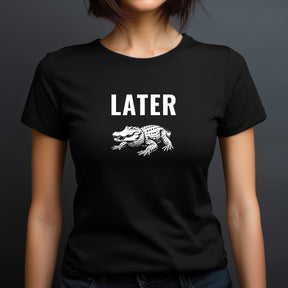 "Later Gator" Premium Midweight Ringspun Cotton T-Shirt - Mens/Womens Fits