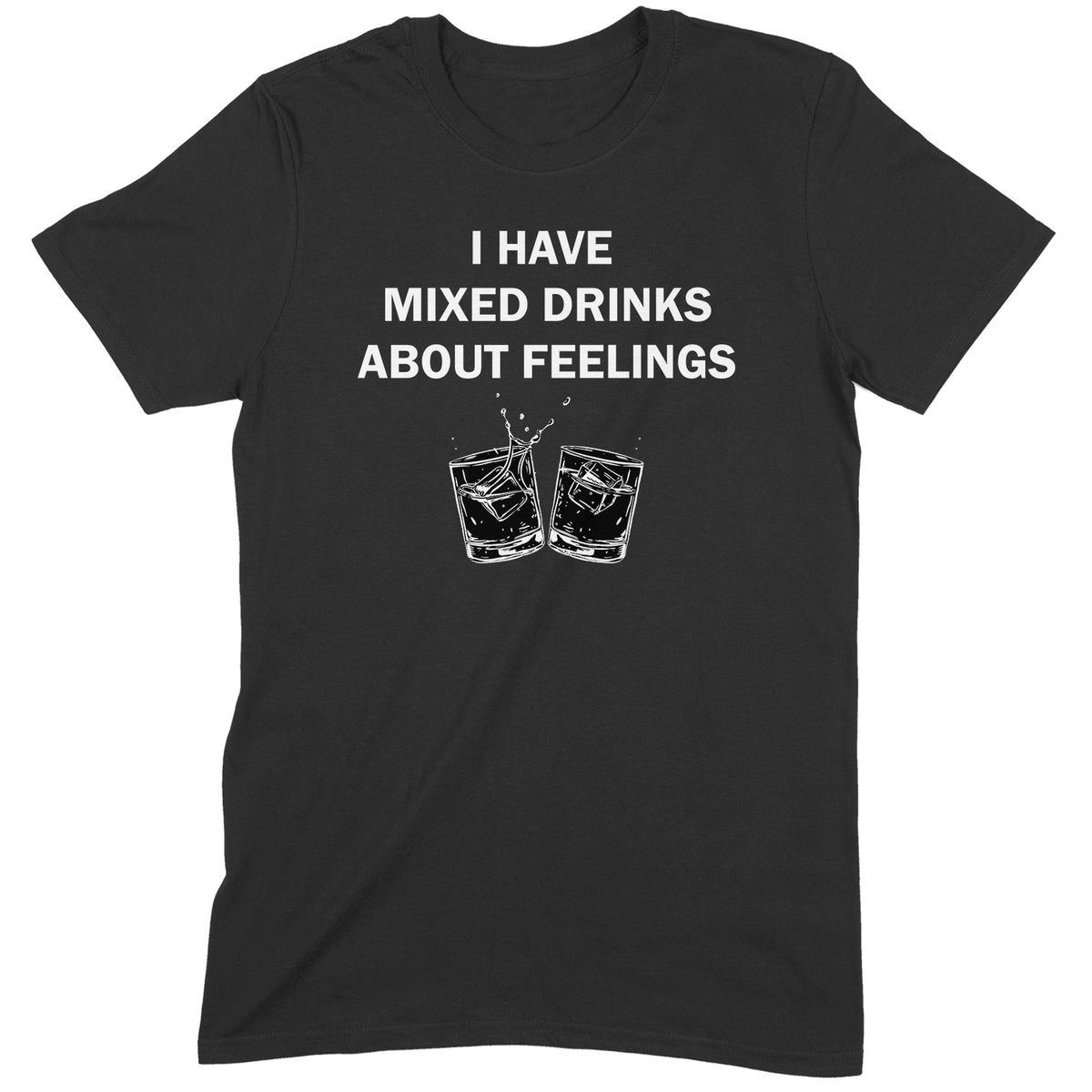 "Mixed Drinks About Feelings" Premium Midweight Ringspun Cotton T-Shirt - Mens/Womens Fits