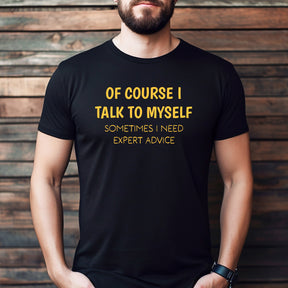 "I Talk To Myself" Premium Midweight Ringspun Cotton T-Shirt - Mens/Womens Fits