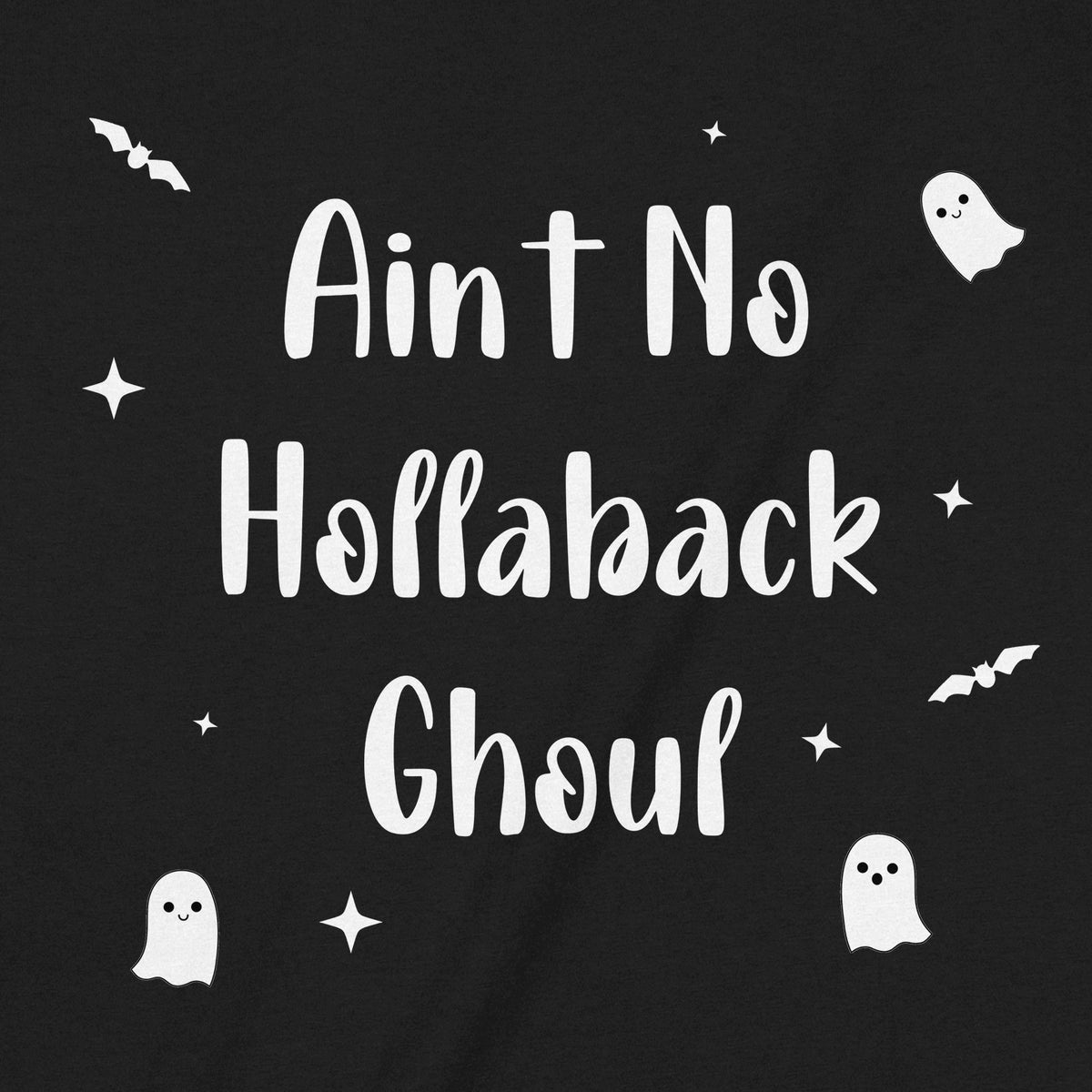 "Ain't No Holla Back Ghoul" Premium Midweight Ringspun Cotton T-Shirt - Mens/Womens Fits