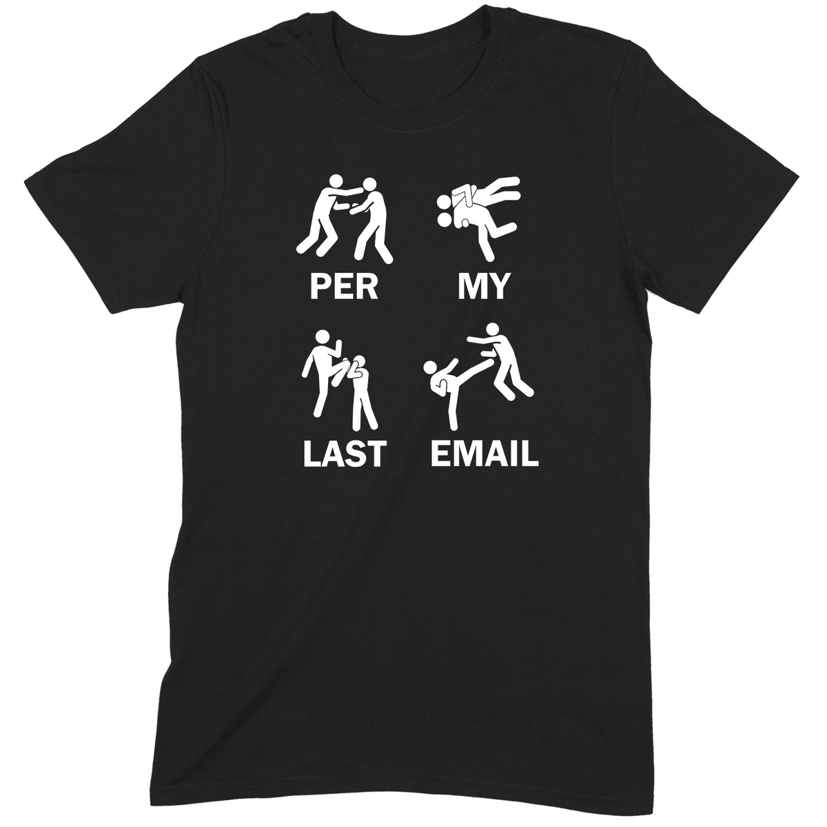 "Per My Last Email" Premium Midweight Ringspun Cotton T-Shirt - Mens/Womens Fits