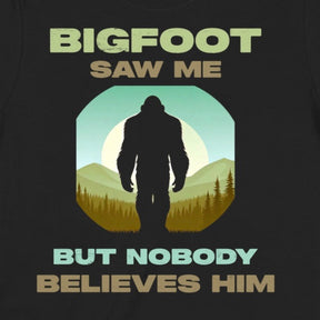 "Bigfoot Saw Me" Premium Midweight Ringspun Cotton T-Shirt - Mens/Womens Fits