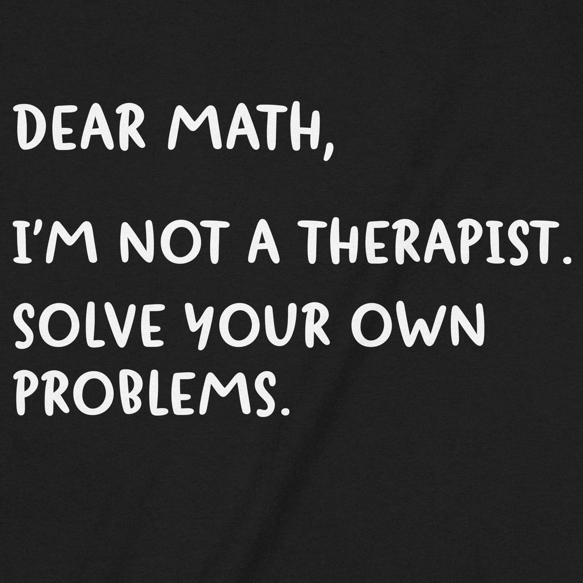 "Dear Math" Premium Midweight Ringspun Cotton T-Shirt - Mens/Womens Fits