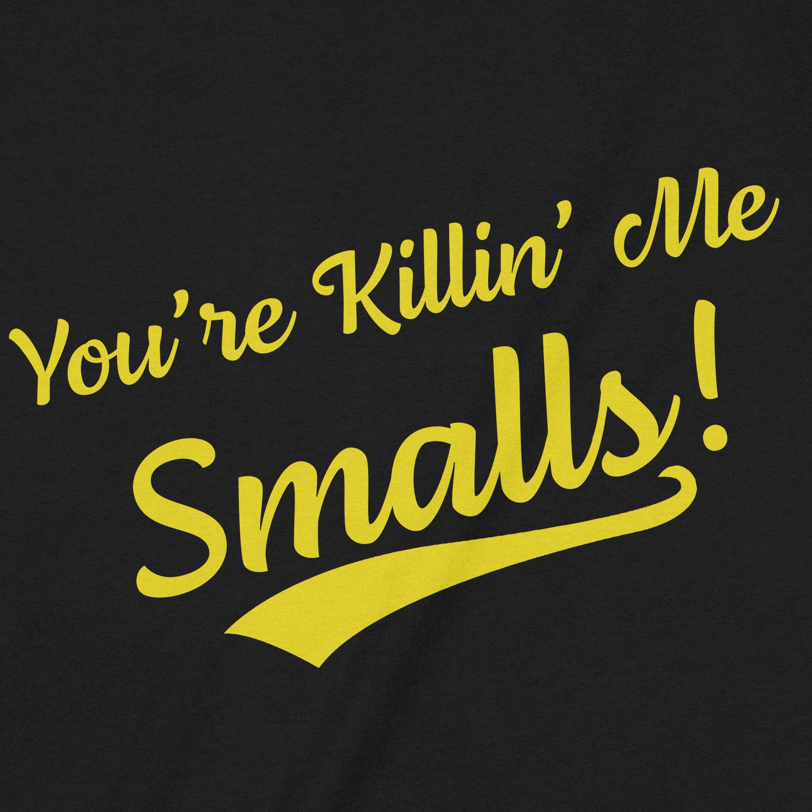 "Killin' Me Smalls" Premium Midweight Ringspun Cotton T-Shirt - Mens/Womens Fits